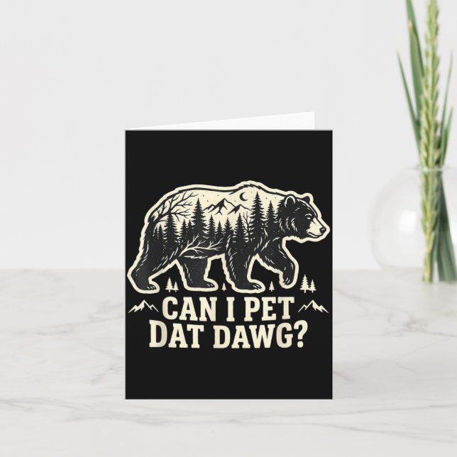 Can I Pet Dat Dawg Humourous Card (Front)