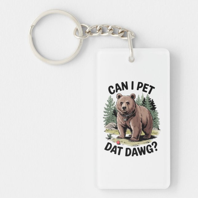 Can I Pet Dat Dawg? Key Ring (Front)