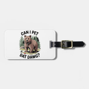 Can I Pet Dat Dawg? Luggage Tag