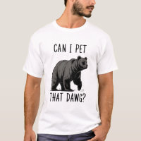 Can I Pet That Dog? Bear Meme Funny Dog 