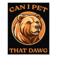Can I Pet That Dog Funny Dawg Bear Meme Camping