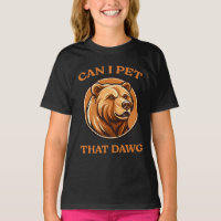 Can I Pet That Dog Funny Dawg Bear Meme Camping