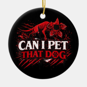 Can I Pet That Dog Funny Dog Lover Quote Cute pet  Ceramic Tree Decoration
