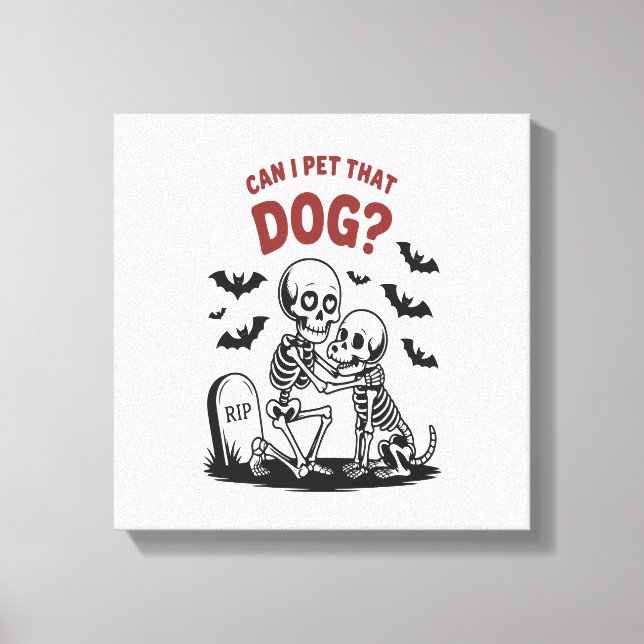 Can I Pet That Dog Halloween Canvas Print (Front)