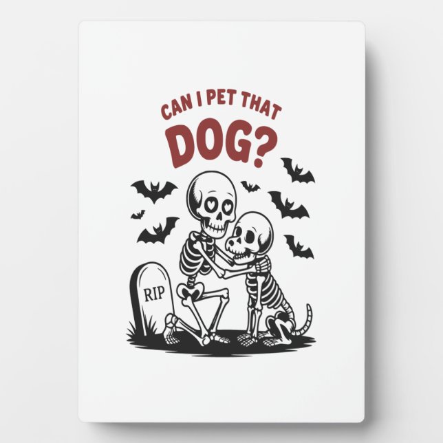 Can I Pet That Dog Halloween Plaque (Front)