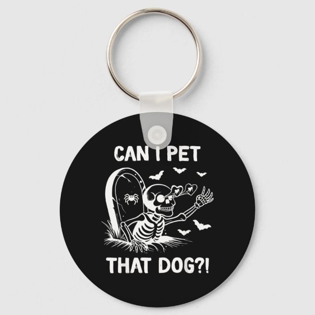 Can I Pet That Dog Halloween Skeleton Key Ring (Front)