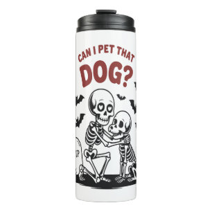 Can I Pet That Dog Halloween Thermal Tumbler