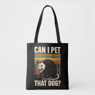 Can I Pet That Dog Opossum Funny Meme Design  Tote Bag