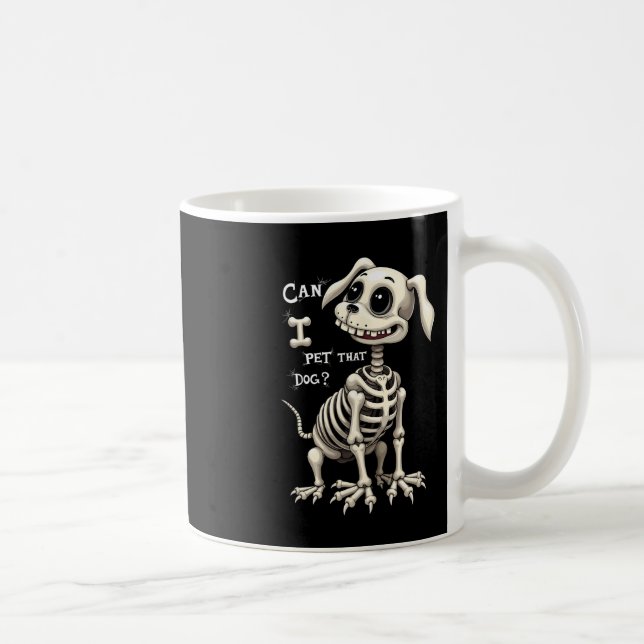 Can I Pet That Dog Skeleton Halloween Gifts  Coffee Mug (Right)
