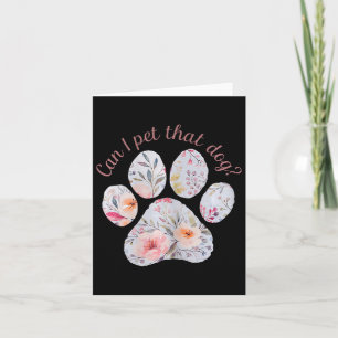 Can I Pet That Dog Watercolor Floral Paw Print Card