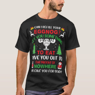 Can I Refill Your Eggnog  Christmas Vacation Quote T-Shirt