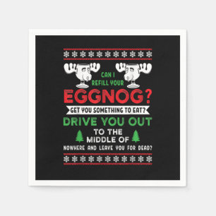 Can I Refill Your Eggnog - Family Christmas Vacati Napkin