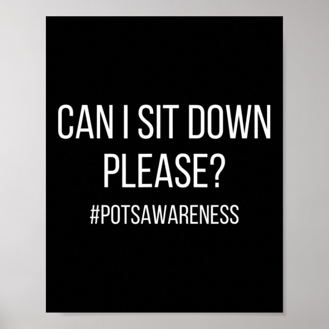 Can I Sit Down Please Pots Condition Dysautonomia  Poster (Front)