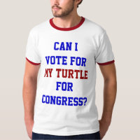 Can I Vote For My Turtle Congress Funny Political