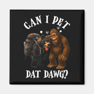 Can m pet dat dawg hiker animal bear bigfoot magnet