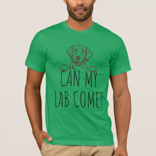 “Can My Lab Come?” Chocolate Lab Men’s Tee