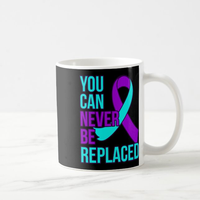 Can Never Be Replaced Suicide Awareness Support Gr Coffee Mug (Right)