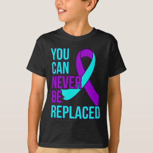 Can Never Be Replaced Suicide Awareness Support Gr T-Shirt