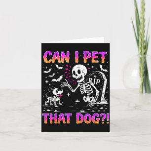 Can Pet That Dog Funny Skeleton Costume for Card