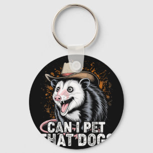 Can pet that dog meme animal lover funny opossum key ring