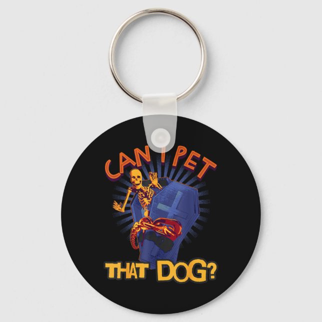 Can Pet That Dog Skeleton In Coffin Funny Key Ring (Front)