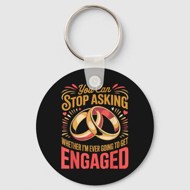 Can Stop Asking Future Husbande Wife Husband Key Ring (Front)