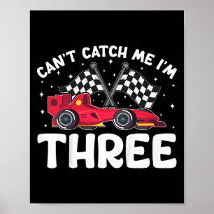 Can’t Catch Me I’m 3, Kids 3rd Birthday Red Racing Poster