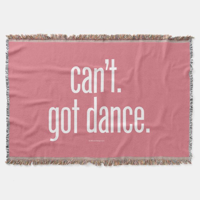 Can’t. Got Dance. Throw Blanket (Front)