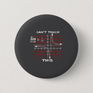 Can T Touch This Equation Math Funny Gift  6 Cm Round Badge