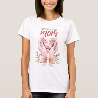 Can’t Wait to Be Your Mum T-Shirt