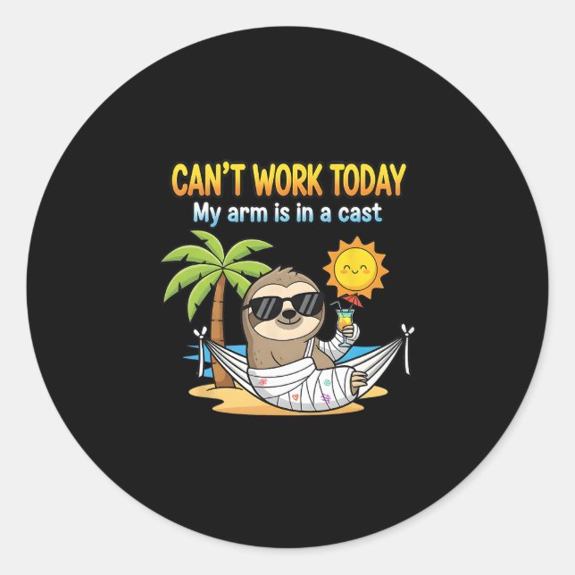 Can’t Work Today Lazy Sloth With Funny Cast Excuse Classic Round Sticker (Front)