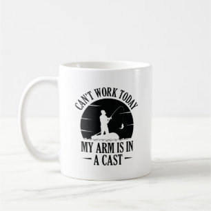 Can’t Work Today My Arm Is In A Cast Coffee Mug
