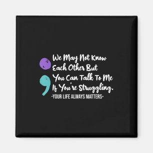 Can Talk To Me Youre Struggling Suicide Awareness  Magnet