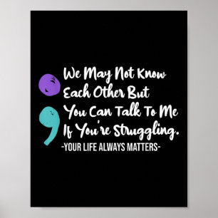 Can Talk To Me Youre Struggling Suicide Awareness  Poster