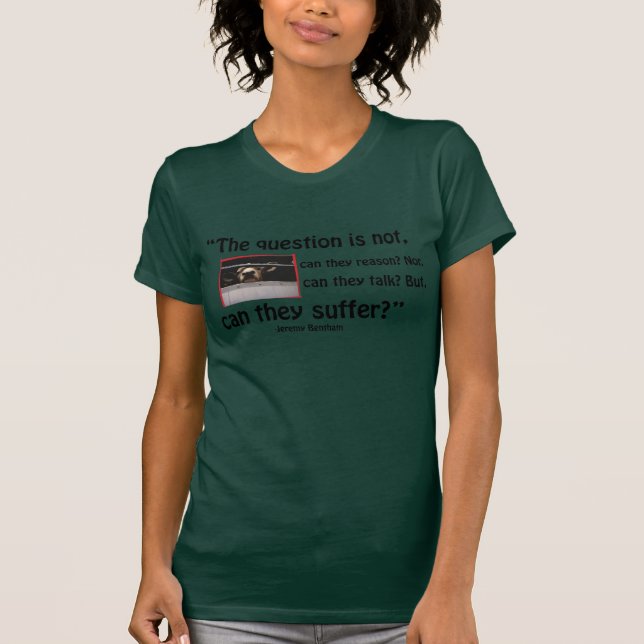 Can they suffer? T-Shirt (Front)