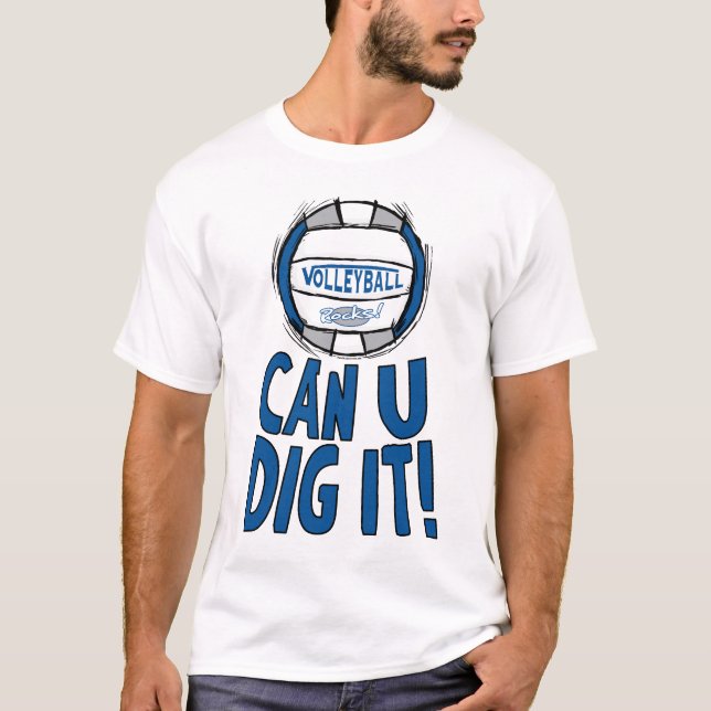 Can U Dig It Volleyball Blue Silver T-Shirt (Front)