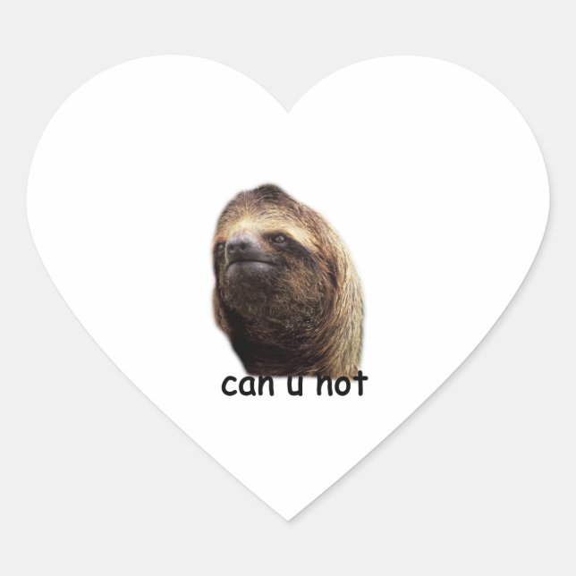 Can u not Sloth   Heart Sticker (Front)