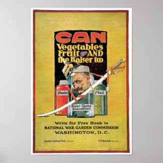 Can Vegetables, Fruit and The Kaiser Too Poster