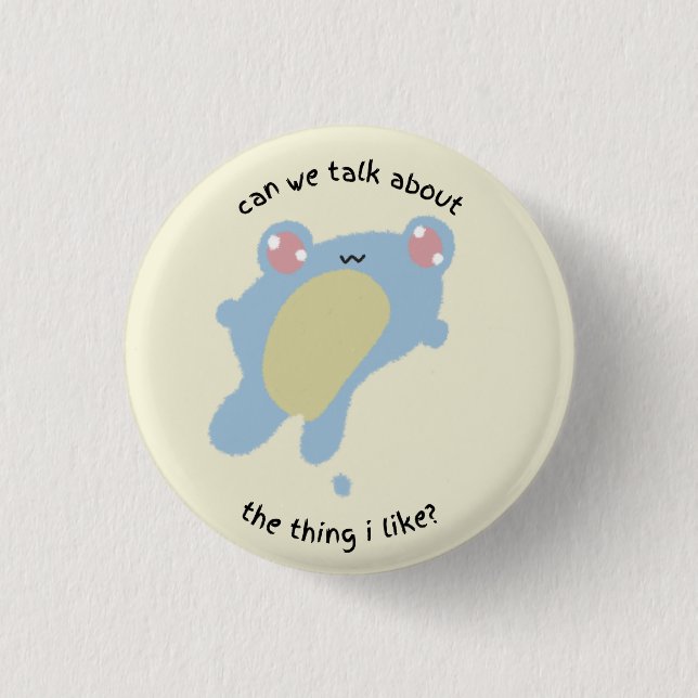 can we talk about the thing i like? 3 cm round badge (Front)