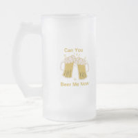 Can You Beer Me Now on a 