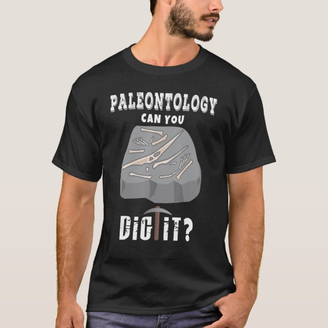 Can You Dig It Pteranodon Fossil Dig Design T-Shirt (Front)