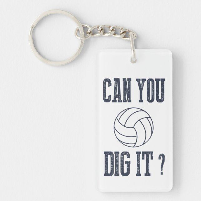Can You Dig It Volleyball Key-chain Key Ring (Front)