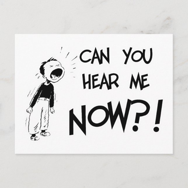 Can You Hear Me NOW?! Postcard (Front)