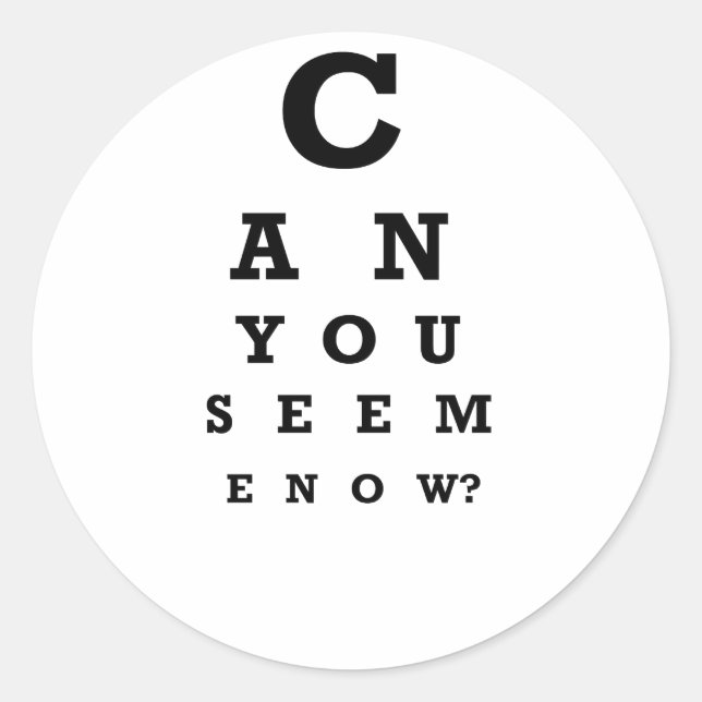 Can you see me now? classic round sticker (Front)
