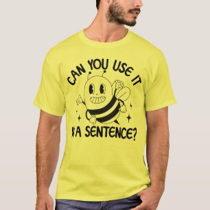 Can You Use It In A Sentence Spelling Bee T-Shirt