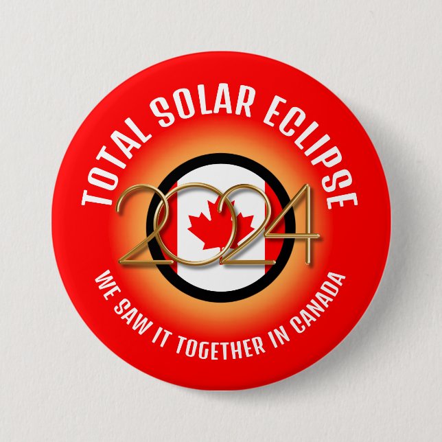 Canada 2024 TOTAL SOLAR ECLIPSE 7.5 Cm Round Badge (Front)