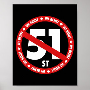 Canada 51st State We Resist Anti-trump Stand For C Poster