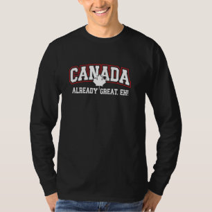Canada Already Great, Eh! True Vibes Of North Vint T-Shirt