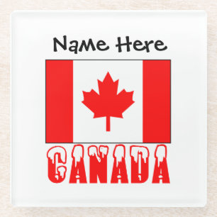 Canada and Canadian Flag with Your Name Glass Coaster