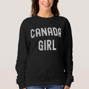 Canada Canada Girl Sweatshirt